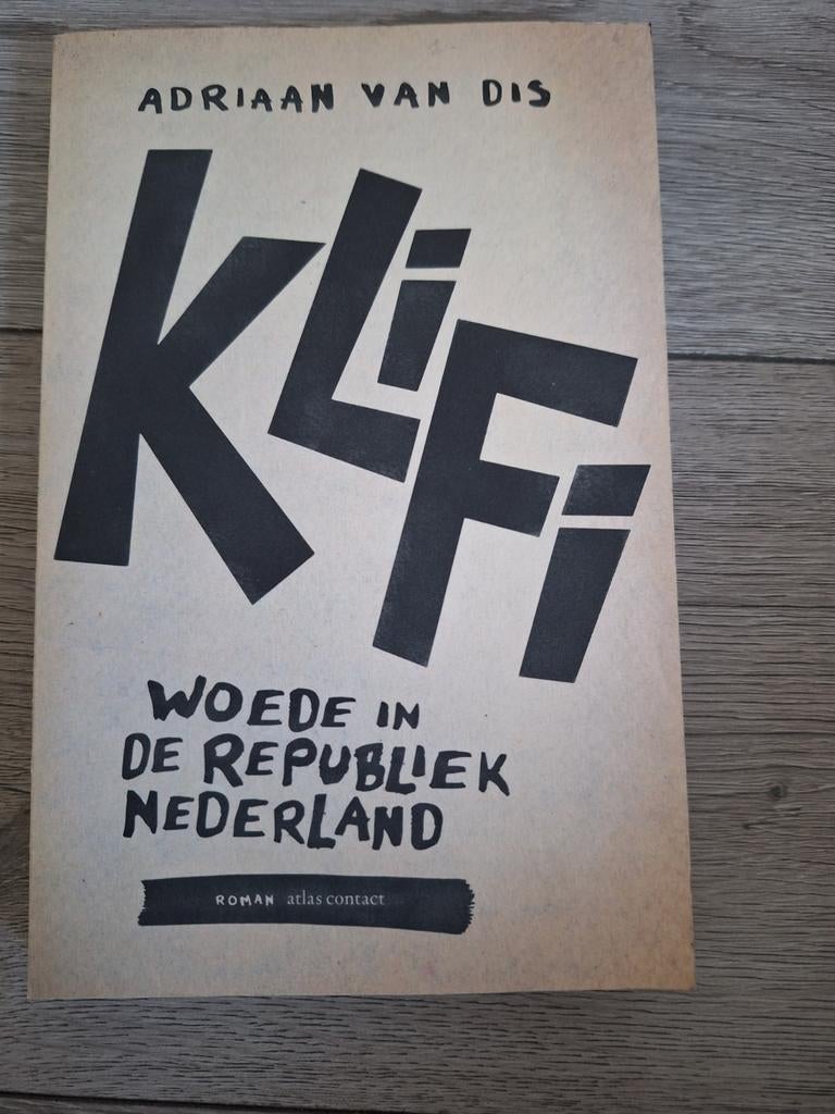 KLIFI Woede in de republiek Nederland - Adriaan van Dis, Boeken, Ophalen of Verzenden, Zo goed als nieuw