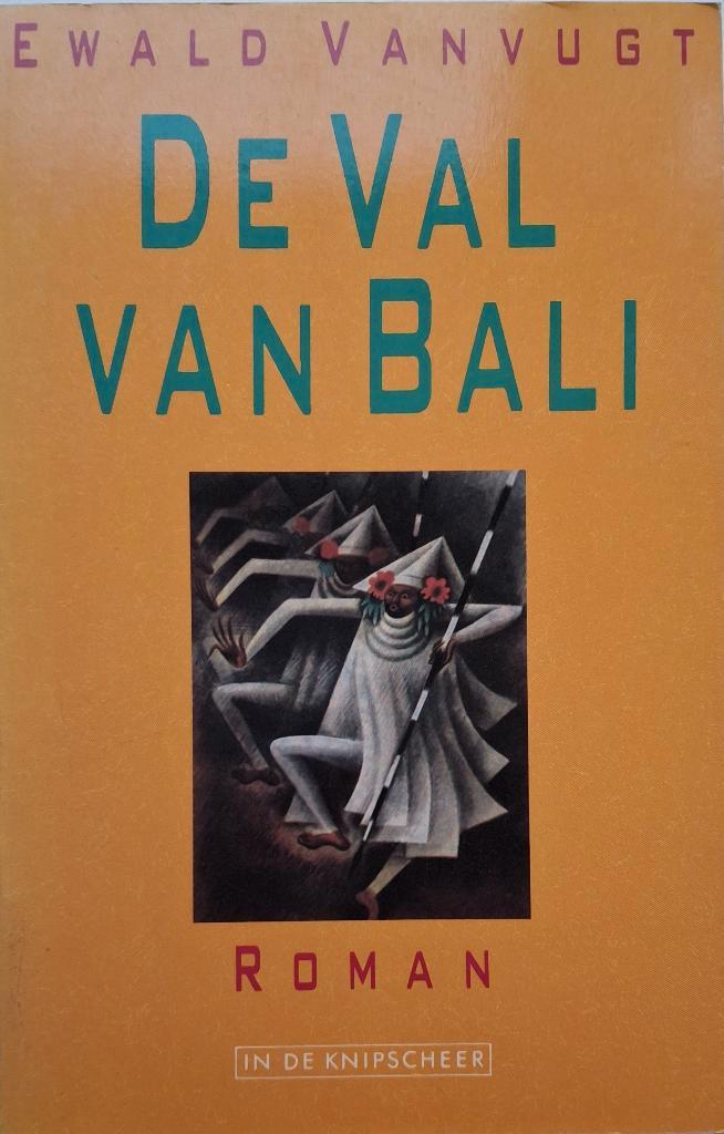 Ewald Vanvugt - De val van Bali, Boeken, Historische romans, Zo goed als nieuw, Ophalen of Verzenden