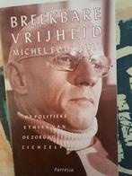 Michel Foucault – Breekbare Vrijheid (1993) Filosofie, Boeken, Ophalen of Verzenden, Gelezen, Algemeen