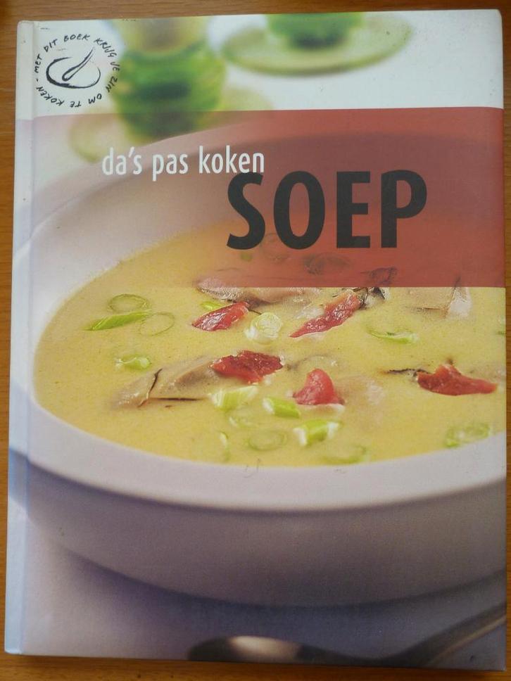 Soep (Da`s pas koken). Soepen van over de hele wereld., Boeken, Kookboeken, Nieuw, Voorgerechten en Soepen, Overige gebieden, Ophalen of Verzenden
