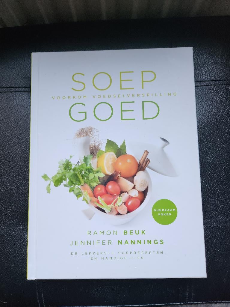 Soep Goed Kookboek tegen voedselverspilling, Boeken, Kookboeken, Ophalen of Verzenden, Zo goed als nieuw, Jennifer Nannings en Ramon Beuk