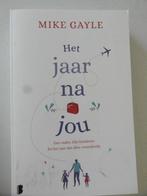 Het jaar na jou,   Mike Gayle, Ophalen of Verzenden, Zo goed als nieuw