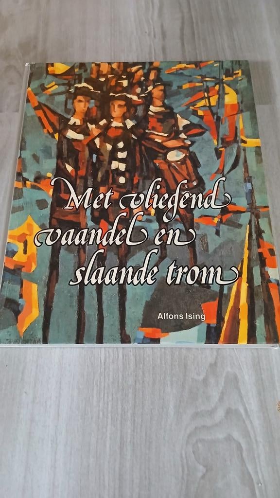 Met vliegend vaandel en slaande trom - Alfons Ising, Ophalen
