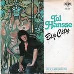 Tol Hansse - Big City, Gebruikt, 7 inch, Single, Ophalen of Verzenden