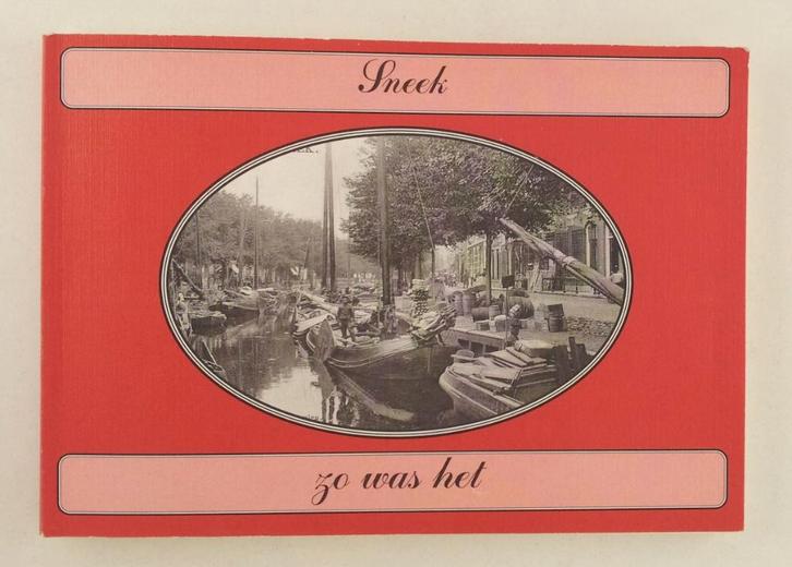 Booij, Alice / Tamminga, Cor - Sneek Zo was het, Boeken, Geschiedenis | Stad en Regio, Gelezen, Verzenden