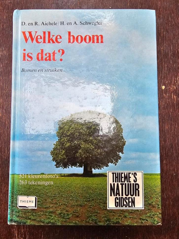 Welke boom is dat? - D. en R. Aichele & H. en A.Schwegler, Boeken, Natuur, Zo goed als nieuw, Bloemen, Planten en Bomen, Ophalen of Verzenden