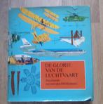 De Glorie van de Luchtvaart, tweede druk 1976., Boeken, Gelezen, Ophalen of Verzenden, Vliegtuig