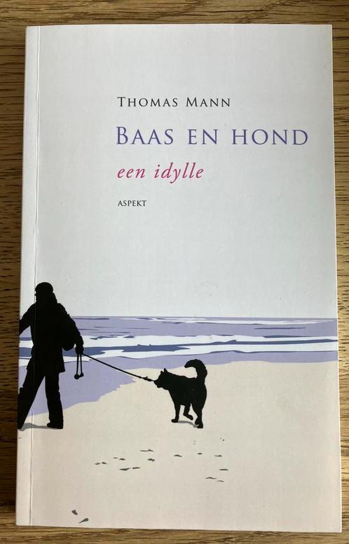 Een Idylle: Baas en de Hond - Thomas Mann, Boeken, Literatuur, Zo goed als nieuw, Nederland, Ophalen of Verzenden