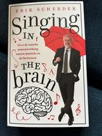 Erik Scherder - Singing in the brain, Ophalen of Verzenden, Zo goed als nieuw, Erik Scherder