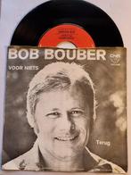 single Bob Bouber VOOR NIETS grote hit uit 1976, Gebruikt, 7 inch, Single, Ophalen of Verzenden