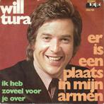 WILL TURA   1973  PRACHT SCHIJF VAN WELEER !!! T117, Cd's en Dvd's, Ophalen of Verzenden, 7 inch, Single