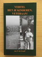 Vertel het je kinderen, Veteraan!, Boeken, Ophalen of Verzenden, Zo goed als nieuw, Ant. P. de Graaff