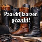 Paardrijlaarzen gezocht!, Ophalen, Overige soorten, Zo goed als nieuw, Dames