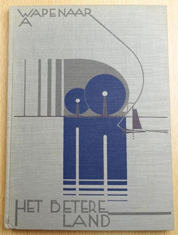 [Bandtekening B.S. Claus] Wapenaar 1931 Het Betere Land, Antiek en Kunst, Antiek | Boeken en Bijbels, Ophalen of Verzenden