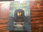 Kristina ohlsson ongewenst verzwegen, Ophalen of Verzenden, Gelezen, Kristina ohlsson, Nederland
