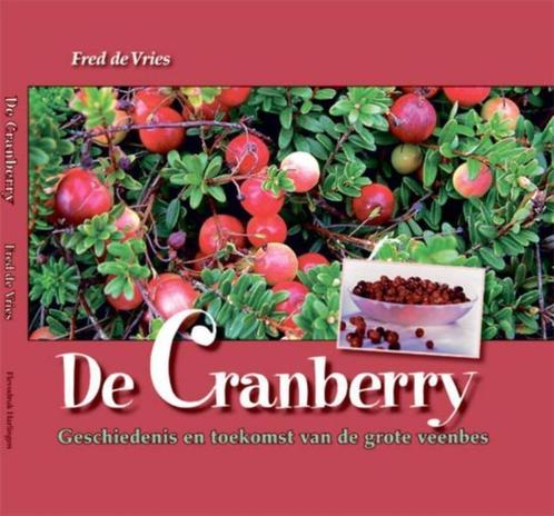 De Cranberry. Geschiedenis en toekomst van de grote veenbes, Boeken, Natuur, Zo goed als nieuw, Overige onderwerpen, Verzenden