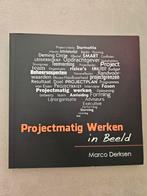 Projectmatig werken in beeld 3e druk ISBN 9789080287303, Ophalen of Verzenden, Zo goed als nieuw