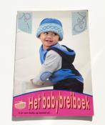 Breiboek M4923: Het babybreiboek - 0 -3 jaar., Ophalen of Verzenden, Gelezen, Breien en Haken, Anja de Lombaert