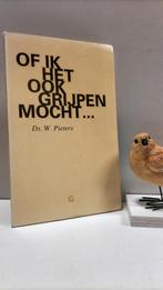 Pieters, Ds. W.; Of ik het ook grijpen mocht, Ophalen of Verzenden, Gelezen, Christendom | Protestants