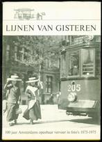 Lijnen van gisteren - 100 jaar Amsterdams openbaar vervoer, Ophalen of Verzenden, 20e eeuw of later, Gelezen