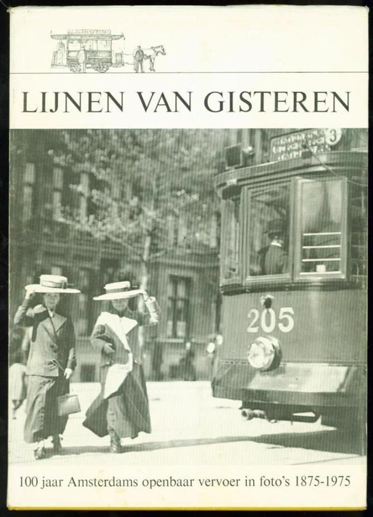 Lijnen van gisteren - 100 jaar Amsterdams openbaar vervoer, Boeken, Geschiedenis | Stad en Regio, Gelezen, 20e eeuw of later, Ophalen of Verzenden