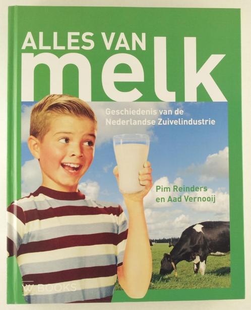 Reinders, Pim / Vernooij, Aad - Alles van Melk / geschiedeni, Boeken, Geschiedenis | Vaderland, Zo goed als nieuw, Verzenden
