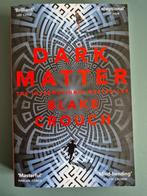 Blake Crouch - Dark Matter, paperback, engels, thriller, Boeken, Amerika, Ophalen of Verzenden, Blake Crouch, Zo goed als nieuw