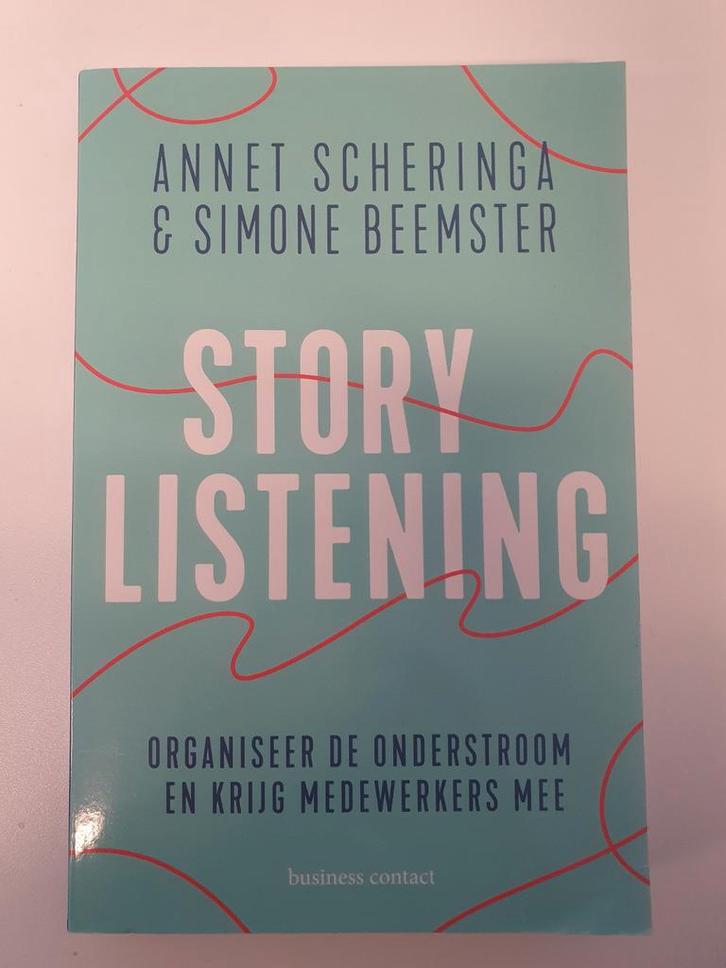 Storylistening - Annet Scheringa & Simone Beemster, Boeken, Economie, Management en Marketing, Zo goed als nieuw, Management, Ophalen of Verzenden
