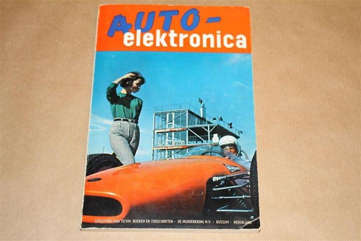 Auto Elektronica - Uitg. Muiderkring 1966, Boeken, Auto's | Boeken, Zo goed als nieuw, Algemeen, Ophalen of Verzenden