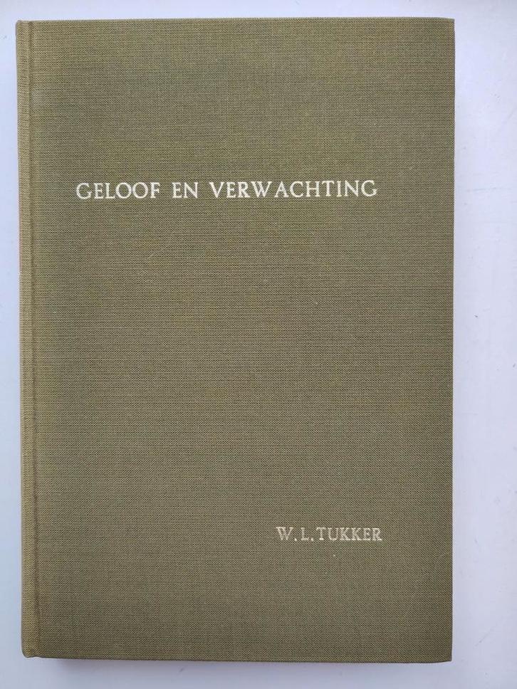 Geloof en Verwachting - W.L. Tukker (1975), Boeken, Godsdienst en Theologie, Gelezen, Christendom | Protestants, Ophalen of Verzenden