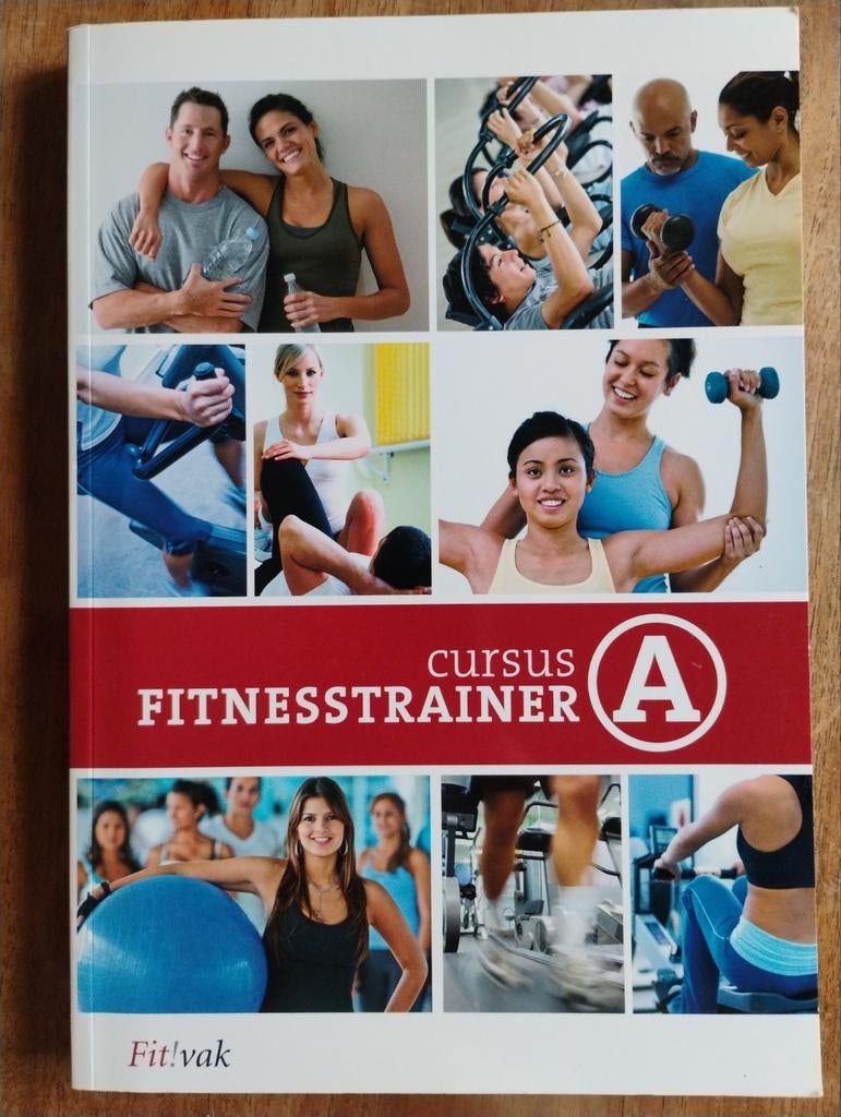 Cursus Fitnesstrainer A - Fit!vak, Boeken, Ophalen of Verzenden, Zo goed als nieuw, Fit!vak