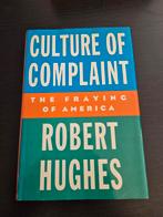 Culture of Complaint - Robert Hughes, Boeken, Gelezen, Robert Hughes, Maatschappij en Samenleving, Ophalen of Verzenden