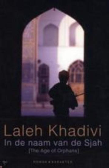 Laleh khadivi: in de naam van de sjah  beschikbaar voor biedingen