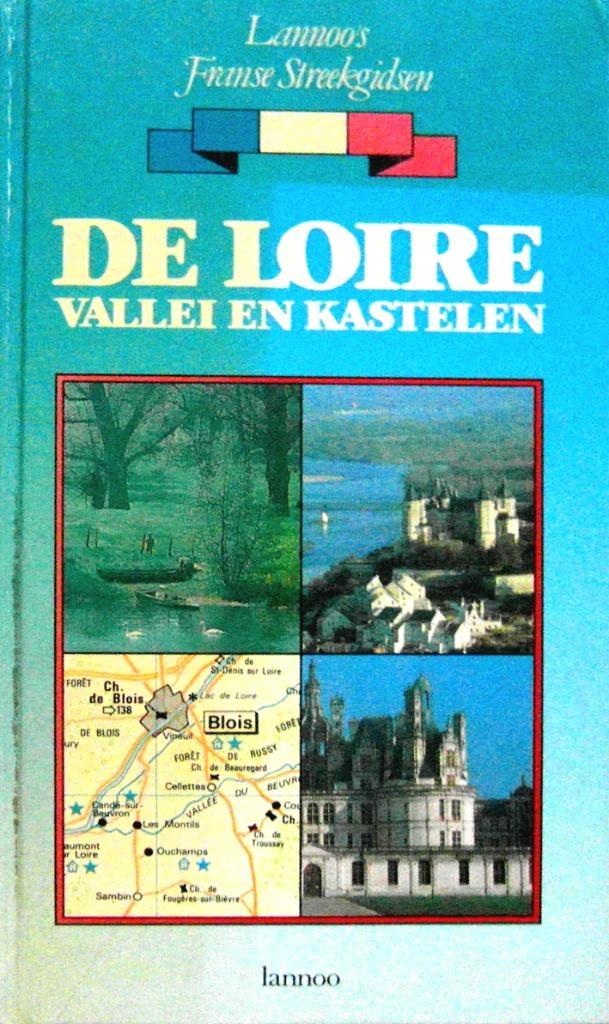 DE LOIRE vallei en kastelen  (Lannoo), Boeken, Reisgidsen, Zo goed als nieuw, Reisgids of -boek, Europa, Overige merken, Ophalen of Verzenden