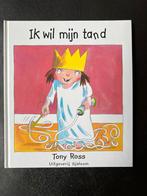 Ik wil mijn tand - Tony Ross, Ophalen of Verzenden, Zo goed als nieuw, Fictie algemeen