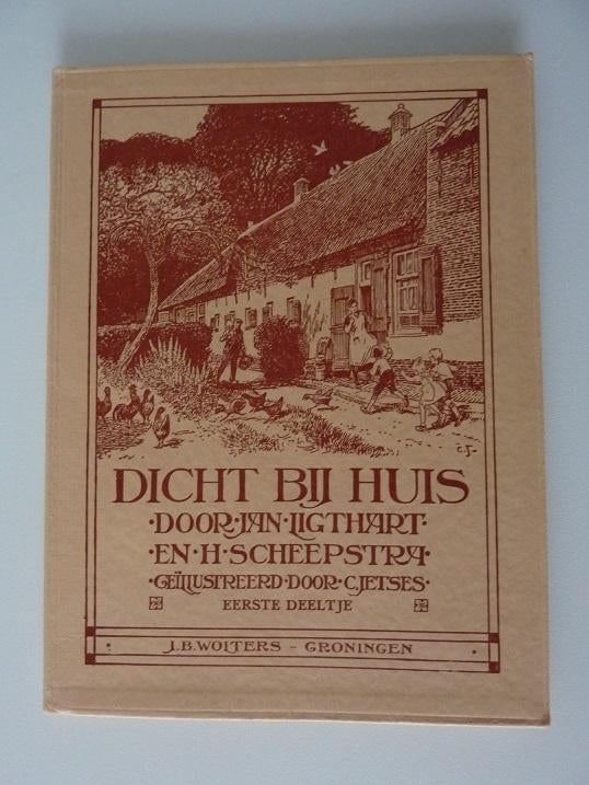 1955 Dicht bij huis 1e deeltje Ligthart Scheepstra il Jetses, Antiek en Kunst, Antiek | Boeken en Bijbels, Ophalen