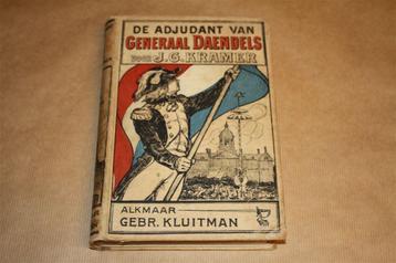 De adjudant van generaal Daendels. Kramer. Kluitman 1904. beschikbaar voor biedingen