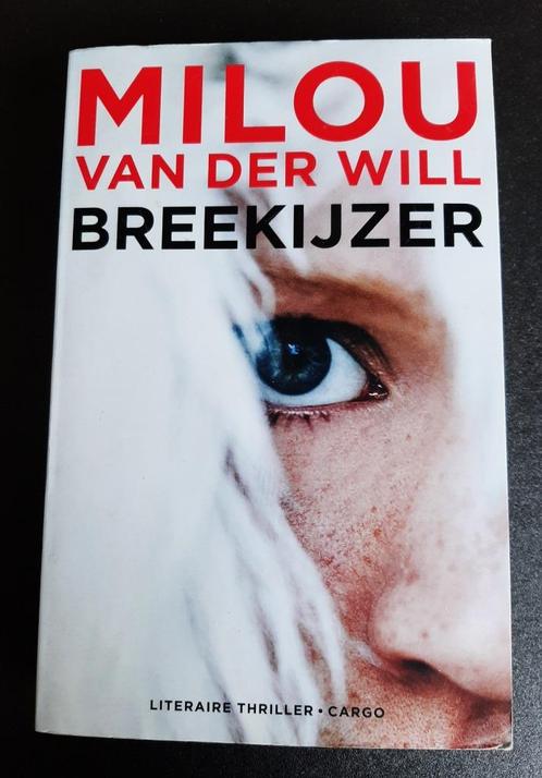 Milou van der Will - Breekijzer, Boeken, Thrillers, Gelezen, Nederland, Ophalen of Verzenden