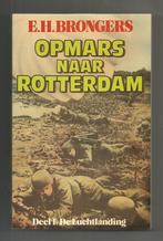 Opmars naar Rotterdam - E.H. Brongers, Ophalen of Verzenden, Tweede Wereldoorlog, Zo goed als nieuw, Overige onderwerpen