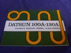 Instructieboekje DATSUN 100A en 120A uit 1972, oldtimer, Auto diversen, Handleidingen en Instructieboekjes, Ophalen of Verzenden