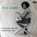 1965	Trea Dobbs		Kijk Maar Niet Om, Cd's en Dvd's, Vinyl Singles, Nederlandstalig, 7 inch, Single, Verzenden