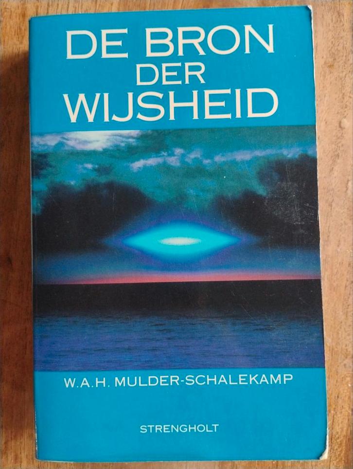 W.A.H. Mulder-Schalekamp - De Bron der Wijsheid, Boeken, Esoterie en Spiritualiteit, Gelezen, Achtergrond en Informatie, Spiritualiteit algemeen