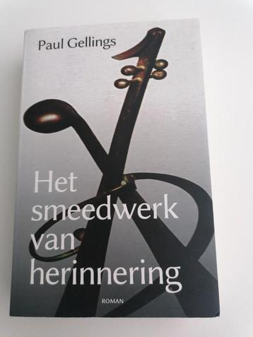 Paul Gellings - Het smeedwerk van herinnering. Gesigneerd! beschikbaar voor biedingen