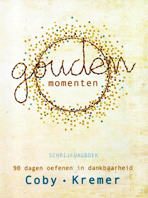 Gouden Momenten - Coby Kremer / 9789491844713, Boeken, Godsdienst en Theologie, Zo goed als nieuw, Ophalen of Verzenden