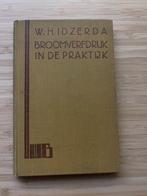De Broomverfdruk (Broomliedruk) in de praktijk W.H. Idzerda, Boeken, Ophalen of Verzenden, Gelezen, Overige onderwerpen