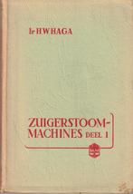 Zuigerstoommachnes deel 1 - H.W. Haga, Gelezen, Ophalen of Verzenden, H.W. Haga, Overige onderwerpen