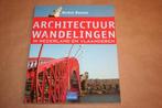 Architectuurwandelingen in Nederland en Vlaanderen, Boeken, Ophalen of Verzenden, Zo goed als nieuw, Overige onderwerpen
