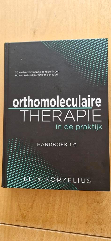 Elly Korzelius - Orthomoleculaire therapie in de praktijk, Boeken, Gezondheid, Dieet en Voeding, Zo goed als nieuw, Dieet en Voeding