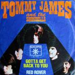 1970	Tommy James & The Shondells		Gotta Get Back To You, Verzenden, 7 inch, Pop, Single