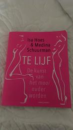 Isa Hoes - Te lijf, Boeken, Gezondheid, Dieet en Voeding, Ophalen, Zo goed als nieuw, Isa Hoes; Medina Schuurman